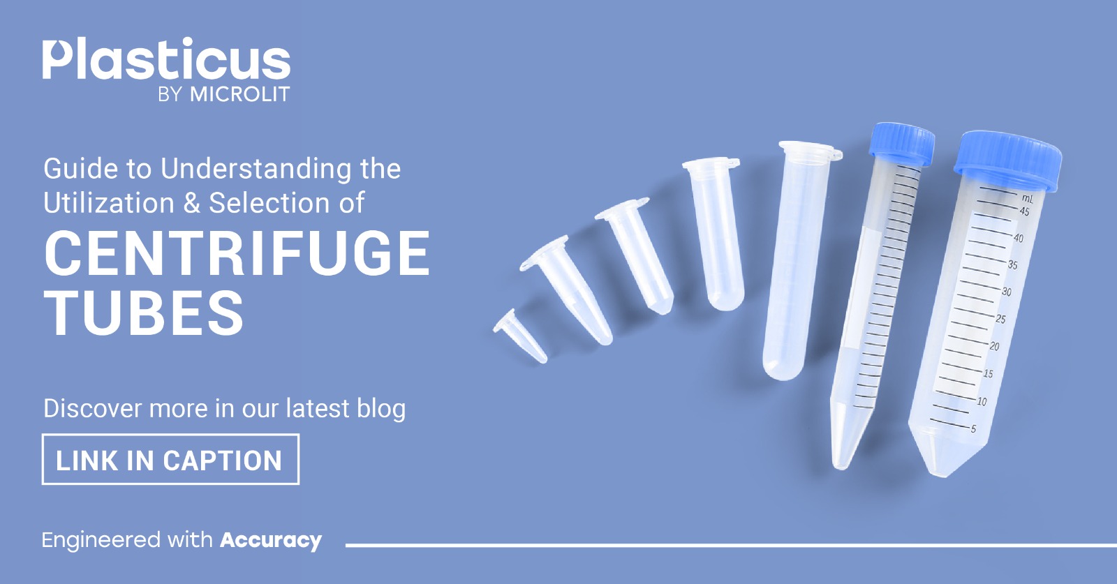 Guide to Understanding the Utilization & Selection of Centrifuge Tubes